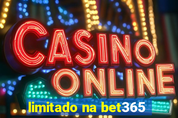 limitado na bet365